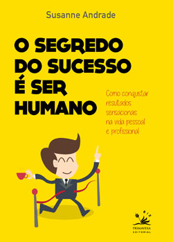 Susanne Andrade, relações humanizadas, resultados sensacionais