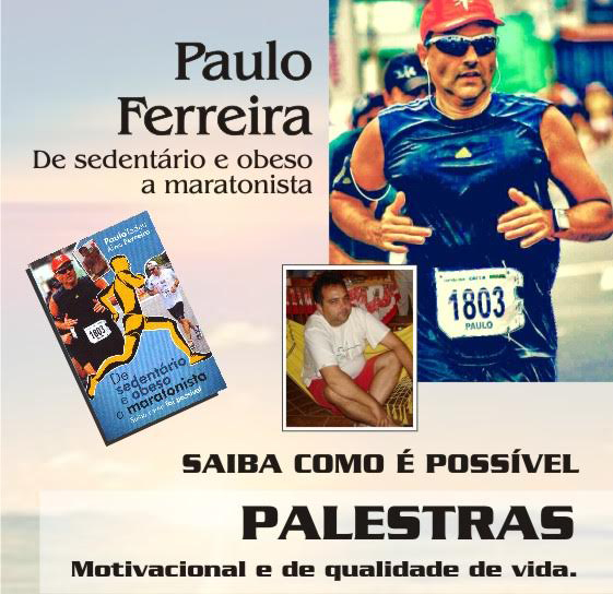 Paulo Ferreira, de sedentário e obeso a maratonista.